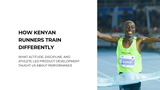 How Kenyan Runners Train Differently
